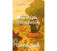 Magical Cats - A Cozy fantasy: Coloring Book