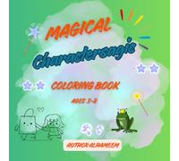 Magical Characters: A Fun and Enchanted Coloring Adventure for Kids Ages 3-8