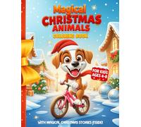 Magical Christmas Animals Coloring Book: For kids ages 4-8
