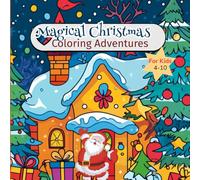 Magical Christmas Coloring Adventures: Over 50 Festive Designs for Kids Aged 4-10 Easy Fun Activity book for Little Hands with Santa, Snowmen, and many More!