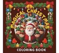 MAGICAL CHRISTMAS Coloring Book: Bring festive cheer to spark your creativity. Fun, engaging characters & joyous scenes.Create precious moments with ... inches | Ease of portability | Travel size