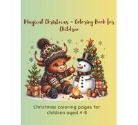 Magical Christmas - Coloring Book for Children: Christmas Coloring Book For Kids: Christmas Coloring Pages with 50+ Super Fun and Easy Designs Along ... Elements. (Perfect Gift Ideas For Christmas)