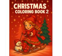 Magical Christmas Coloring Book for Kids Ages 3-10: Fun and Easy Holiday Coloring Pages with Santa, Snowmen, Christmas Trees, Reindeer, and More 2: Christmas Coloring Book