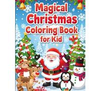Magical Christmas Coloring Book for Kids: Fun & Easy Holiday Designs for Ages 3-10