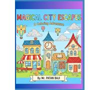 Magical City Escapes: A Coloring Adventure: Explore Iconic Buildings and Charming Streets in This Fun Architectural Coloring Book for Kids Ages 4-10