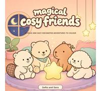 Magical Cosy Friends: 40 Bold and Easy Enchanted Adventures to Colour