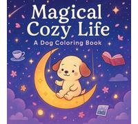 Magical Cozy Life: A Dog Coloring Book