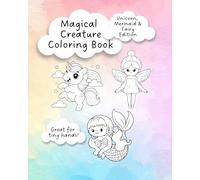 Magical Creature Coloring Book: Unicorn, Mermaid & Fairy Edition