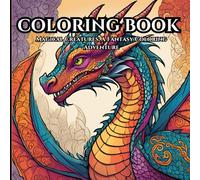Magical Creatures: A Fantasy Coloring Adventure: 50 Mystical Beings and Enchanted Worlds Awaiting Your Imagination