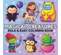 Magical Creatures: Bold & Easy Coloring Book for Adults & Kids Featuring Cute Dragons, Unicorn Cats, Owls, and More Whimsical Friends!