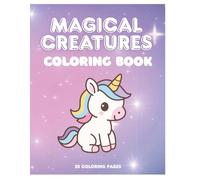 Magical Creatures Coloring Book: Step into a magical world of enchanting creatures and creative fun. Inside, you’ll find 25 delightful coloring pages ... Perfect for kids, teens, and fantasy lovers.