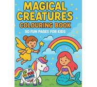 Magical Creatures Colouring Book:: 50 Fun Pages for Kids