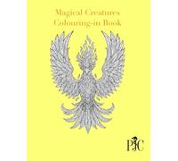 Magical Creatures: colouring in book