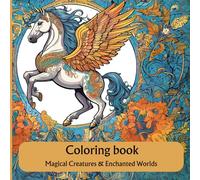 Magical Creatures & Enchanted Worlds: Fantasy coloring book: Mythical Creatures, Enchanted Lands, and Fun, Easy Designs for Creativity and Relaxation