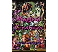 Magical Creatures: Hardcover Edition