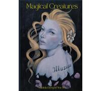 Magical Creatures: Ritratti onirici e poesie senza tempo