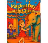 Magical Day at the Circus: Fun Circus Scenes to Color