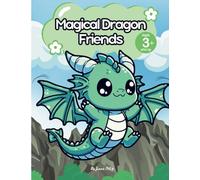 Magical Dragon Friends: Coloring Book for Kids Ages 3 and Up