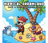 Magical Dreamland Coloring Book: A Whimsical Adventure Filled with Fantasy, Imagination, and Joy