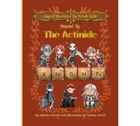Magical Elements of the Periodic Table Presented By The Actinide Knights