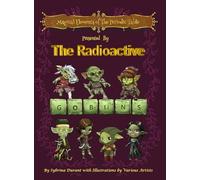 Magical Elements of the Periodic Table Presented by the Radioactive Goblins