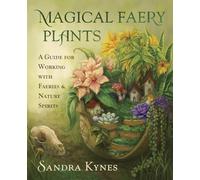 Sandra Kynes Magical Faery Plants (Tascabile)