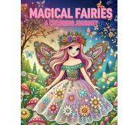 Magical Fairies- A Coloring Journey: A Coloring Book for Kids
