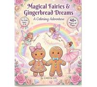 Magical Fairies and Gingerbread Dreams Coloring Adventure: for adults and kids featuring super cute character: Simple designs for stress relief