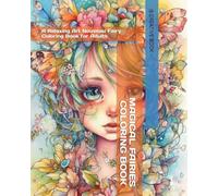 MAGICAL FAIRIES COLORING BOOK: A Relaxing Art Nouveau Fairy Coloring Book for Adults