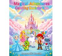 Magical Fairies, Princesses & Cute Animals Coloring Book for Kids Ages 3-8: Sparkly Fantasy Adventures with Unicorns, Mermaids and Dragons