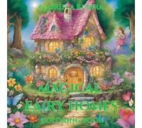 Magical Fairy Homes: Adult Coloring book for anxiety and stress relief.