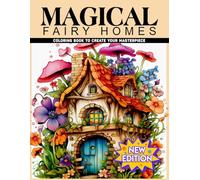 Magical Fairy Homes Coloring Book: Animal Coloring Page For Kids, Great For Birthday, Stress Anxiety, Relaxation And Mindfulness