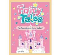 Magical Fairy Tale Coloring Book for Kids: Fairy Tale Adventures to Color!