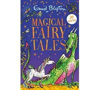 Magical Fairy Tales: Contains 30 classic tales