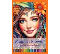 Magical Flower Girls Coloring Book