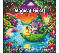 Magical Forest: A Cute & Cozy Fantasy Coloring Book for Adults and Teens Featuring Enchanted Animals, Unicorns, Mermaids and Magical Forest Scenes for Relaxation.