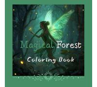Magical Forest coloring book: fantasy coloring book for adults