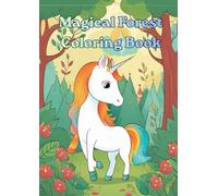 Magical Forest Colouring Book for Kids Aged 3-7: Cute Unicorns, Castles, Bunnies and Fun Easy Designs