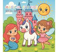 Magical Friends Coloring Book | A Cute Fairy-Tale World of Sparkly Friends: Unicorns, Fairies, Mermaids & Princesses | Adorable and Easy Coloring Pages for Girls 3-8