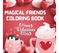 Magical Friends Valentines Coloring Book: Unicorns, Gnomes, Hearts