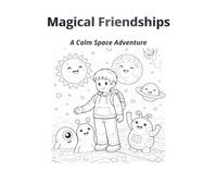 Magical Friendships: A Calm Space Adventure