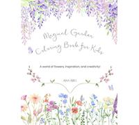 Magical Garden Coloring Book for Kids: A Beautiful Floral Coloring Adventure to Spark Creativity and Imagination!