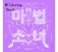 Magical Girl Coloring Book for Teens and Adults: Trendy Anime Fashion Illustrations: Beautiful Manga Princesses, Transformation Outfits, and Fantasy Heroines for Stress Relief