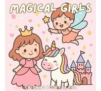 Magical Girls Coloring Book: Cute and Easy Coloring Fun for Little Princesses