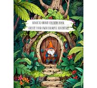 Magical Gnome Coloring Book: Create Your Own Colorful Adventure!