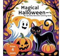 Magical Halloween Coloring Book for Kids Ages 4-6: 50 Fun and Easy Spooky Designs with Pumpkins, Ghosts, Witches and More