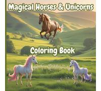 Magical Horses & Unicorns: Coloring Book