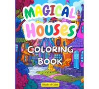 Magical Houses: Relaxing Coloring Book