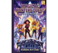 MAGICAL HUNTERS QUEST: Adventure to Mount Crystal