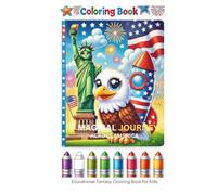 Magical Journey Across America...: Explore National Symbols, Legends, and Space Wonders with 24 Cute & Educational Illustrations. Ages 4-8.